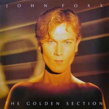 John Foxx -  The Golden Section